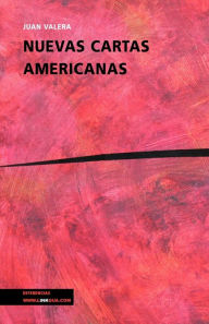 Title: Nuevas Cartas Americanas, Author: Juan Valera