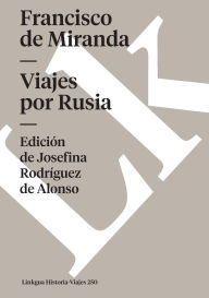 Title: Viajes por Rusia, Author: Francisco De Miranda