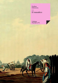 Title: El Matadero, Author: Esteban Echeverria