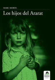 Title: Los Hijos de Ararat, Author: Marc Morte