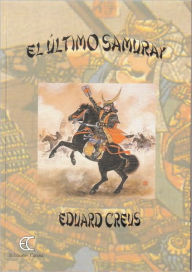 Title: El ultimo Samuray, Author: Eduard Creus