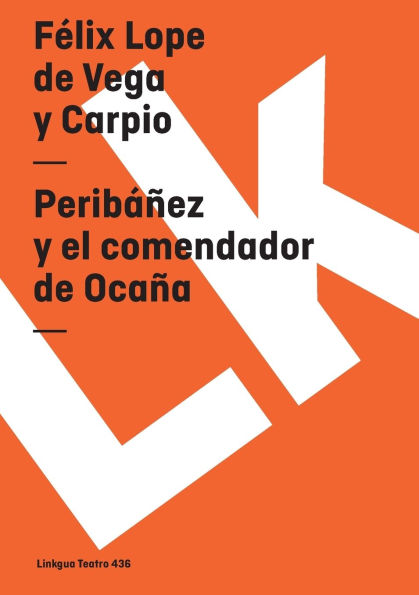 Peribanez Y El Comendador De Ocana
