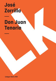 Title: Don Juan Tenorio, Author: Josï Zorrilla
