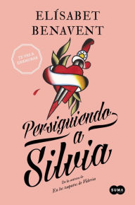 Title: Persiguiendo a Silvia (Saga Silvia 1), Author: Elísabet Benavent