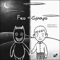 Title: Feo + Guapo, Author: Antonio Koch