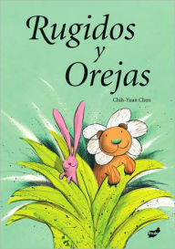 Title: Rugidos y Orejas, Author: Chih-Yuan Chen