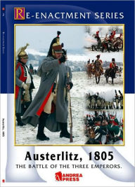 Title: Austerlitz 1805: The Battle of the Three Emperors, Author: Andrea Press