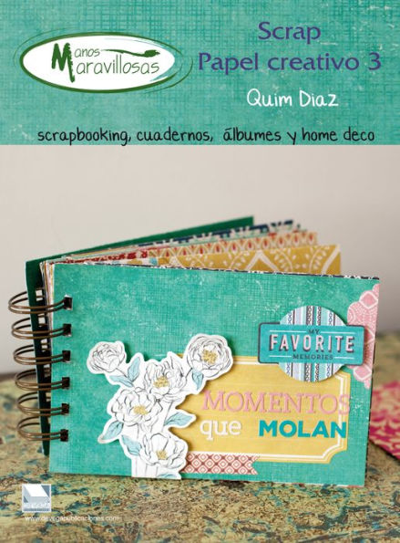 Papel creativo 3 manos maravillosas: Scrapbooking, cuadernos, álbumes y home. Manos Maravillosas