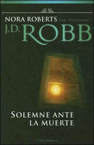 Title: Solemne ante la muerte (Conspiracy in Death), Author: J. D. Robb