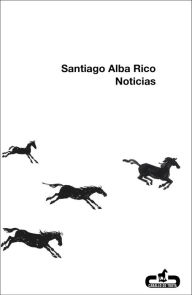 Title: Noticias, Author: Santiago Alba Rico