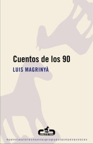 Title: Cuentos de los 90, Author: Luis Magrinyà