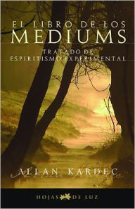 Title: El libro de los mediums, Author: Allan Kardec