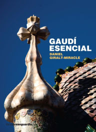 Title: Gaudí esencial, Author: Daniel Giralt-Miracle