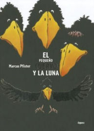 Title: El Pequeno Cuervo Y La Luna, Author: Marcus Pfister