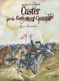 Title: Custer And The Gettysburg Campaign, Author: Steve Alexander