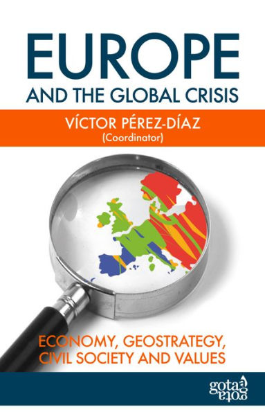 Europe and the Global Crisis: Economy, Geostrategy, Civil Society and Values