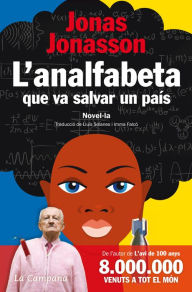 Title: L'analfabeta que va salvar un país, Author: Jonas Jonasson