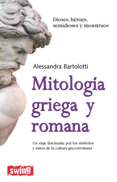 Mitologï¿½a griega y romana: Dioses, hï¿½roes, semidioses monstruos