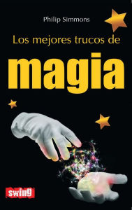 Title: Los mejores trucos de magia, Author: Philip Simmons