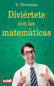 Title: Diviértete con las matemáticas, Author: Y. Perelman