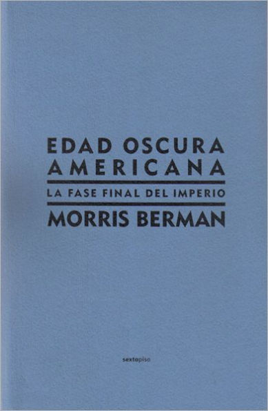 Edad oscura americana: La fase final del imperio