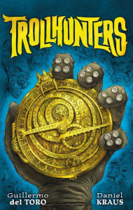 Title: Trollhunters, Author: Guillermo del Toro