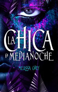 Title: Chica de medianoche, Author: Melissa Grey