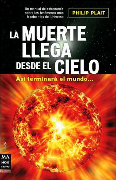 La muerte llega desde el cielo: Asï¿½ terminarï¿½ el mundo