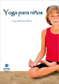 Title: Yoga para niï¿½os, Author: Jorge Maestre Martï