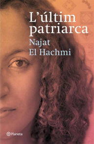 Title: L'últim patriarca, Author: Najat El Hachmi