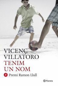 Title: Tenim un nom, Author: Vicenç Villatoro