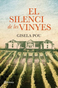 Title: El silenci de les vinyes, Author: Gisela Pou