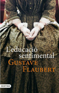 Title: L'educació sentimental, Author: Gustave Flaubert