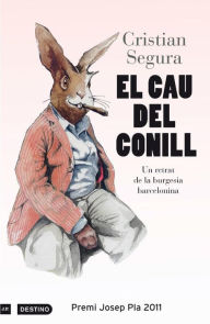 Title: El cau del conill, Author: Cristian Segura