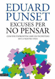 Title: Excuses per no pensar, Author: Eduardo Punset