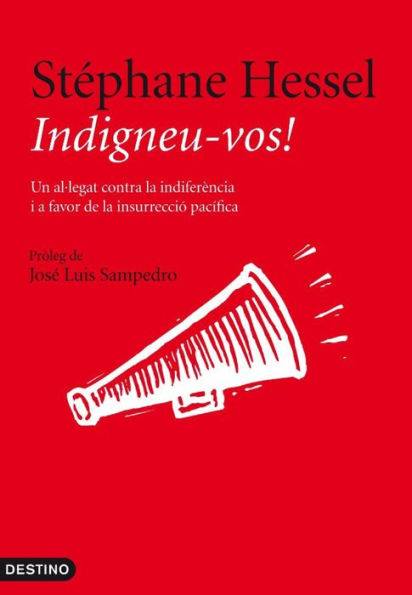 Indigneu-vos!: Un al·legat contra la indiferència i a favor de la insurrecció pacífica