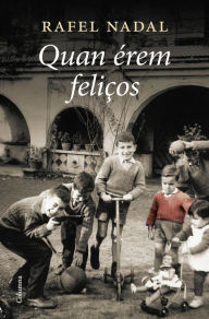 Title: Quan érem feliços, Author: Rafel Nadal