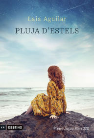 Title: Pluja d'estels: Premi Josep Pla 2020, Author: Laia Aguilar