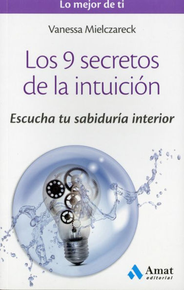 LOS 9 SECRETOS DE LA INTUICION