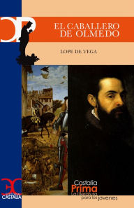 Title: El caballero de Olmedo, Author: Lope de Vega