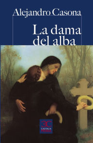 Title: La dama del alba, Author: Alejandro Casona