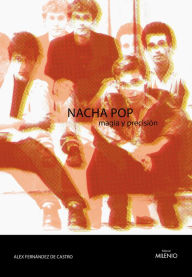 Title: Nacha pop: Magia y precisión, Author: Álex Fernandez de Castro