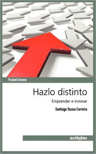 Title: Hazlo Distinto, Author: Santiago Sousa Carreira