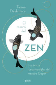 Title: El tesoro del zen: Los textos fundamentales del maestro Dogén, Author: Taisen Deshimaru