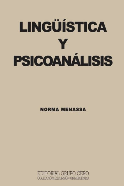 LINGÜISTICA Y PSICOANÁLISIS: colección: extensión universitaria