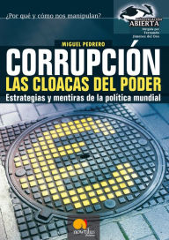 Title: Corrupción. Las cloacas del poder: Estrategias y mentiras de la política mundial, Author: Miguel Pedrero Gómez