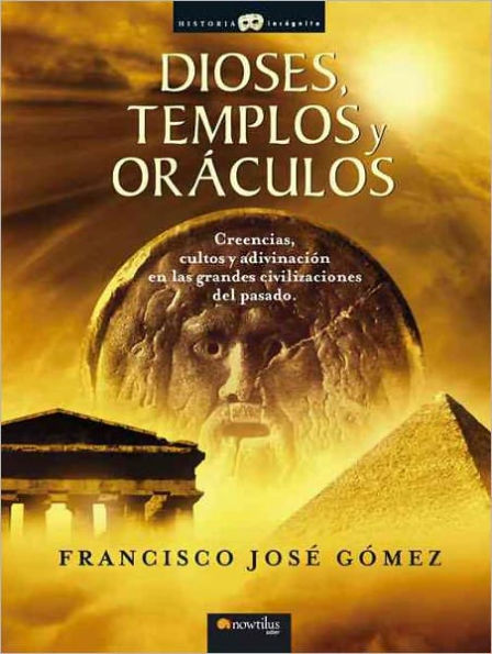 Dioses, Templos Y Oraculos (Gods, Templas and Oracles)