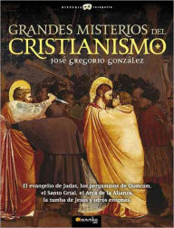 Title: Grandes Misterios Del Cristianismo (Great Mysteries of Christianity), Author: Jose Gregorio Gonzalez