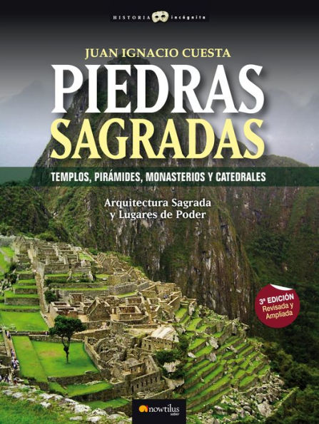 Piedras Sagradas: Templos, pirámides, monasterios y Catedrales