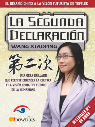 Title: La segunda declaración: El desafío chino a la visión futurista de Toffler, Author: Wang Xiaoping